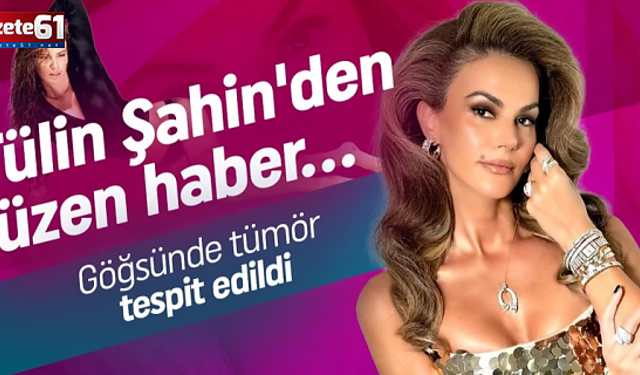 Ünlü model Tülin Şahin'den üzen haber! Göğsünde tümör tespit edildi