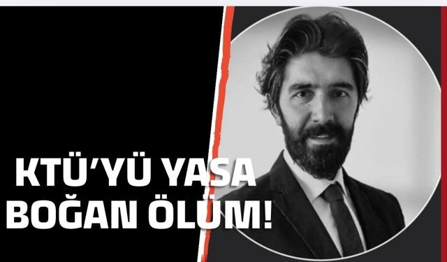 KTÜ’de doktora öğrencisi hayatını kaybetti