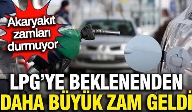 Akaryakıta beklenenden daha büyük zam yapıldı: LPG fiyatı uçtu