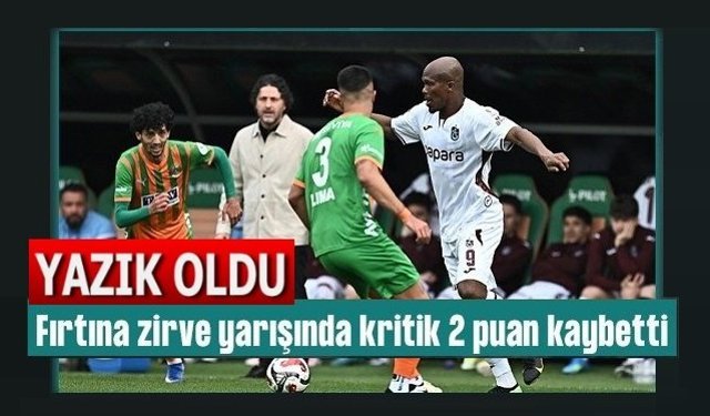 Trabzonspor deplasmanda Corendon Alanyaspor ile berabere kaldı!