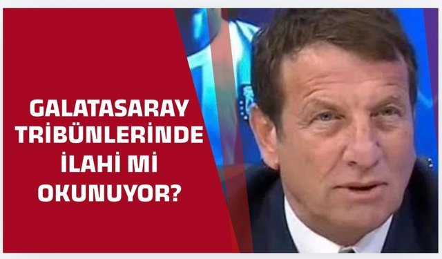 Galatasaray Tribünlerinde İlahi Mi Okunuyor?