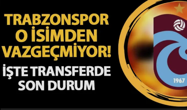 Trabzonspor O transferden vazgeçmiyor! Fatih Tekke'nin talebi doğrultusunda...