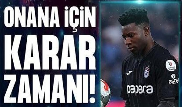 Trabzonspor’da Andre Onana için karar zamanı yaklaşıyor