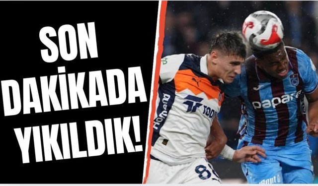 Trabzonspor evinde RAMS Başakşehir ile berabere kaldı!