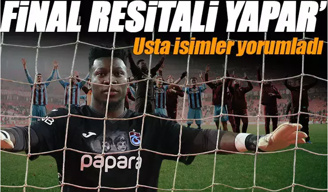 Samsunspor - Trabzonspor maçı sonrası usta isimler yorumladı!