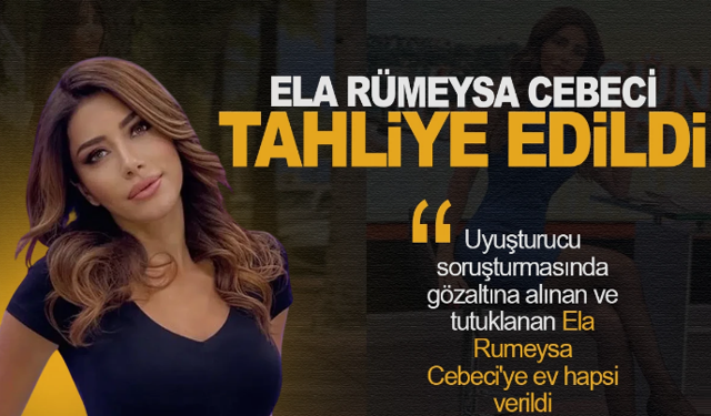 Ela Rumeysa Cebeci ev hapsi ile tahliye edildi