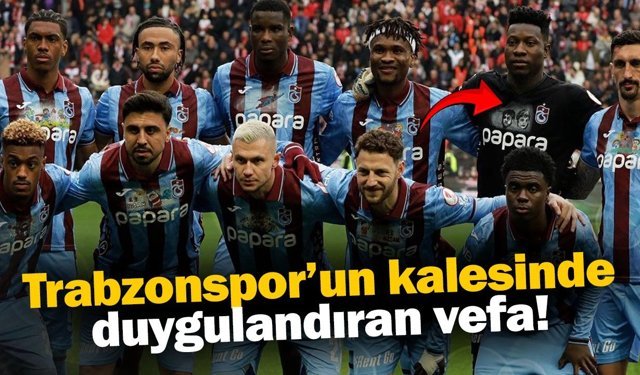 Trabzonspor’un kalesinde duygulandıran vefa