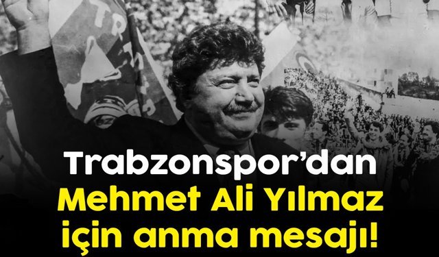 Trabzonspor’dan Mehmet Ali Yılmaz için anma mesajı!