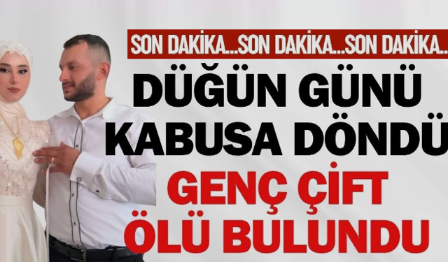 Düğün cenazeye döndü! Ölü bulundular