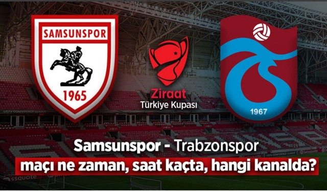 Samsunspor - Trabzonspor maçı ne zaman, saat kaçta, hangi kanalda?