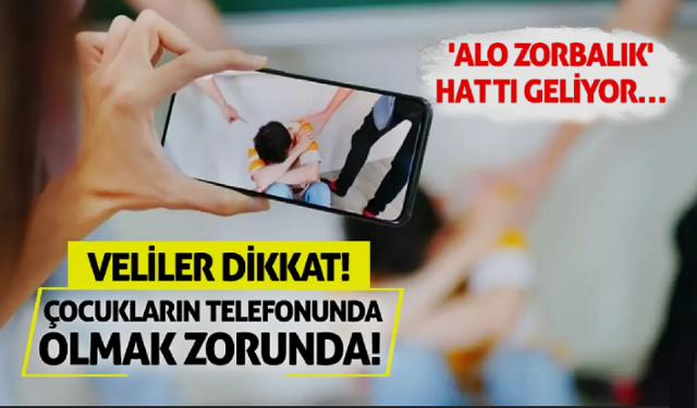 Okullarda tek tuşla 'Alo zorbalık' dönemi başlıyor