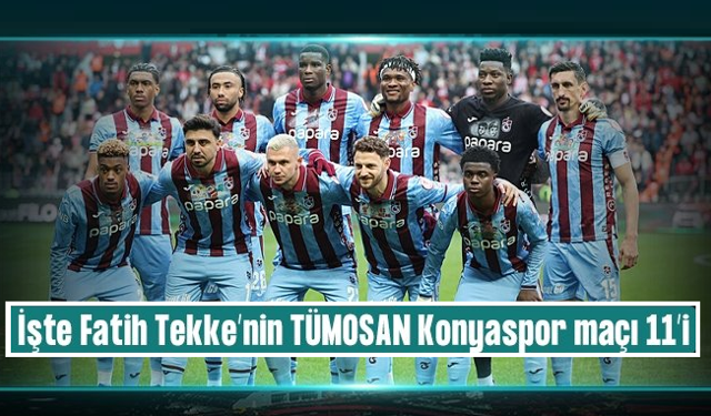Trabzonspor'da parola ikincilik! İşte Fatih Tekke'nin ilk 11 kararı