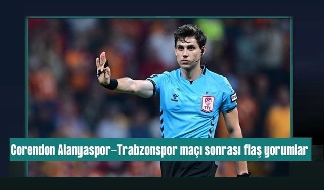 Ancak bu kadar kötü maç yönetilebilirdi!