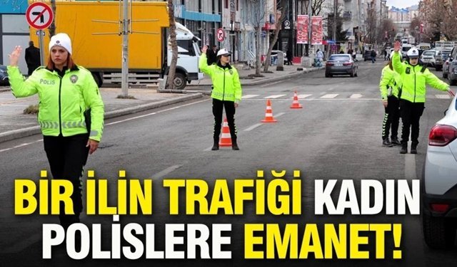 Bir ilin trafiği kadın polislere emanet: Gizli kahramanları