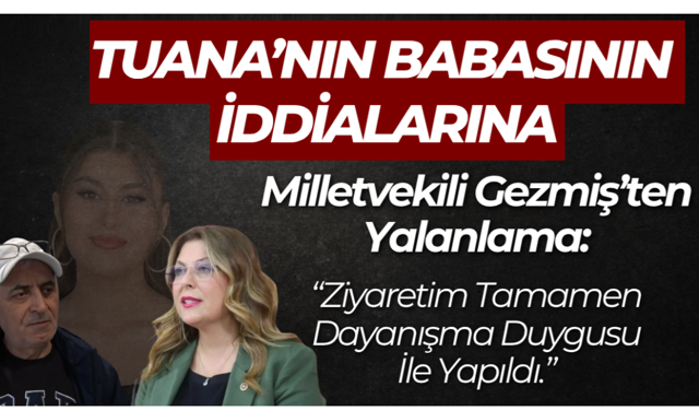 Milletvekili Gezmiş’ten Yalanlama: “Ziyaretim Tamamen Dayanışma Duygusu İle Yapıldı.”