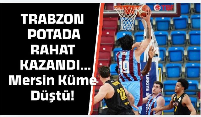 Trabzon kazandı, Mersin küme düştü!