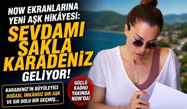 Sevdamı Sakla Karadeniz, Trabzon'da çekilecek