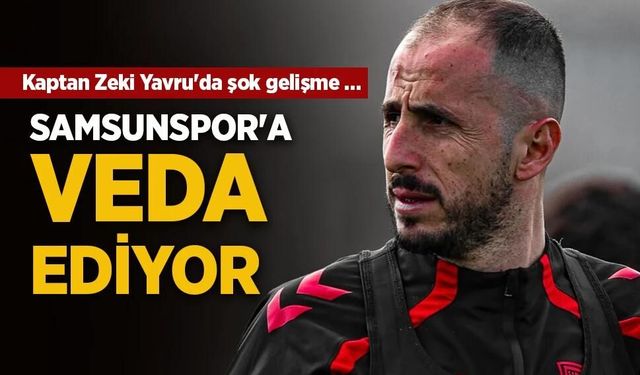 Kaptan Zeki Yavru'da şok gelişme …