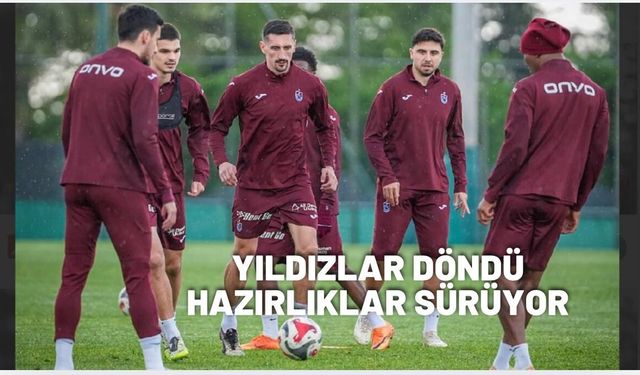 Yıldızlar döndü, hazırlıklar sürüyor