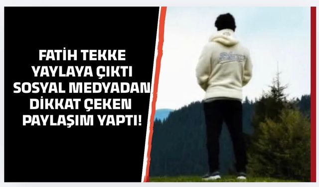 Fatih Tekke’den dikkat çeken paylaşım!