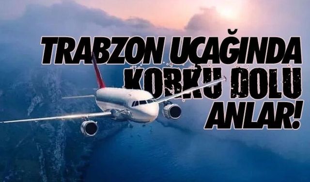 İstanbul-Trabzon seferinde korku dolu anlar!