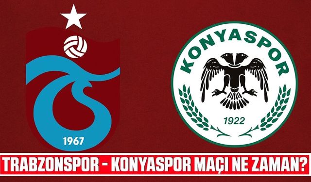 Trabzonspor Konyaspor maçı ne zaman oynanacak?