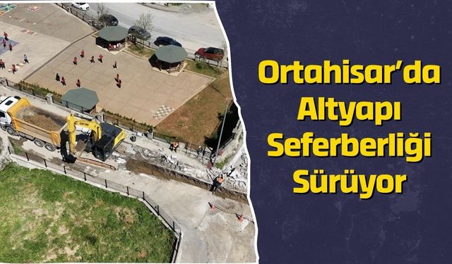 Ortahisar’da Altyapı Seferberliği Sürüyor