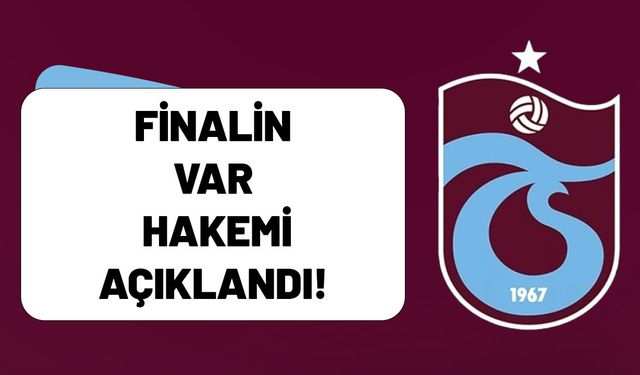 Finalin VAR Hakemi Açıklandı!