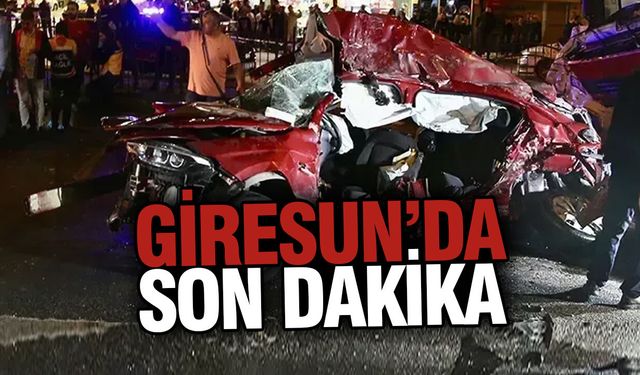 Giresun'da Son Dakika!