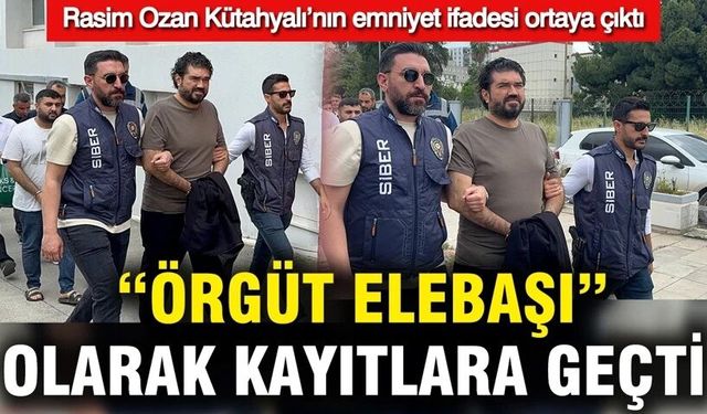 Rasim Ozan Kütahyalı'nın ifadesi ortaya çıktı: Alakam yok