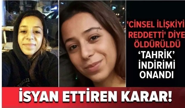 'Cinsel ilişkiyi reddetti' diye öldürüldü, ‘tahrik’ indirimi onandı
