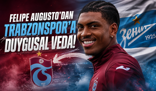 Felipe Augusto'dan Trabzonspor'a duygusal veda!