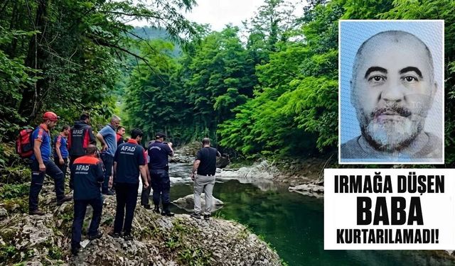 Kızının gözü önünde ırmağa düşen baba kurtarılamadı