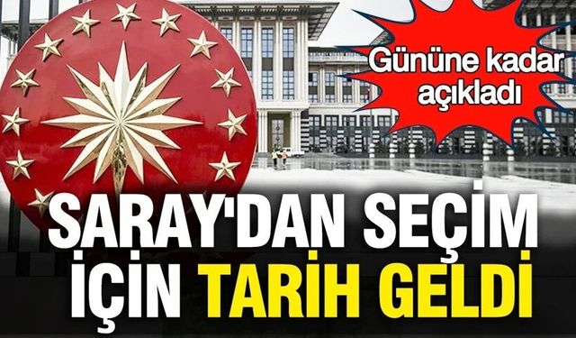 Saray'dan seçim için tarih geldi: Gününü bile açıkladı