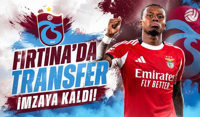 Fırtına'da transfer imzaya kaldı!