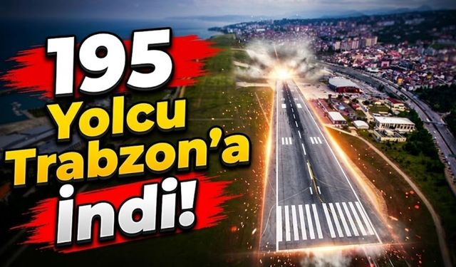 195 Yolcu Trabzon’a İndi!