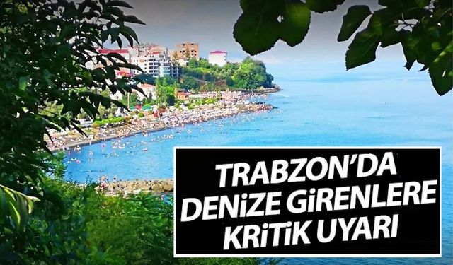Trabzon Valiliği'nden uyarılar!