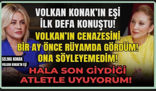 Volkan Konak’ın eşi Selma Konak’tan yürek burkan sözler: Atletiyle uyuyorum!