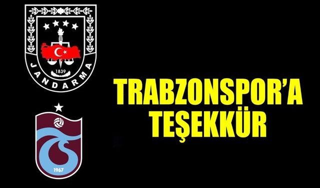 Jandarma Genel Komutanlığı'ndan Trabzonspor’a teşekkür mesajı
