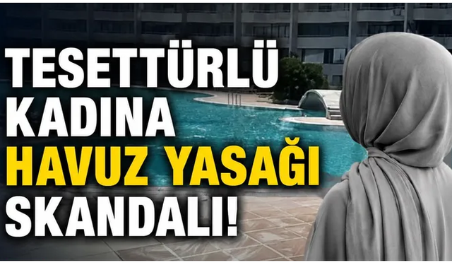 Tesettürlü kadın havuza alınmadı: Başsavcılık harekete geçti