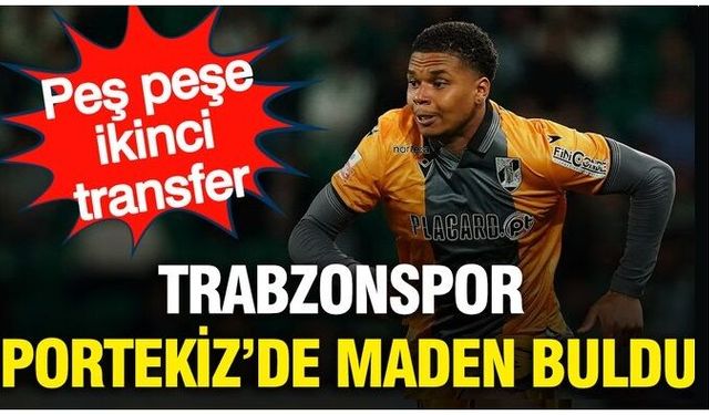 Trabzonspor Portekiz'de maden buldu: Peş Peşe ikinci transfer de bitti