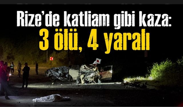 Rize’de feci kaza: 3 kişi hayatını kaybetti, 5 kişi yaralandı