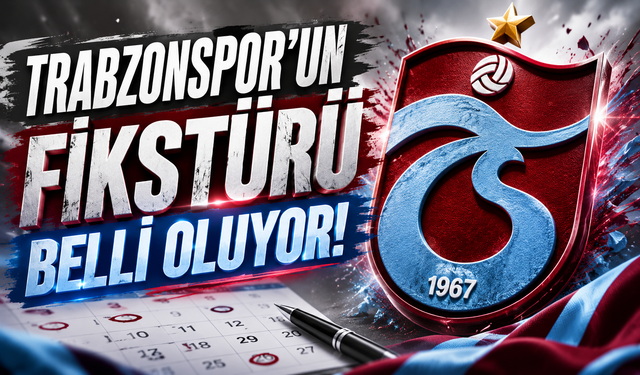 Trabzonspor'un fikstürü belli oluyor