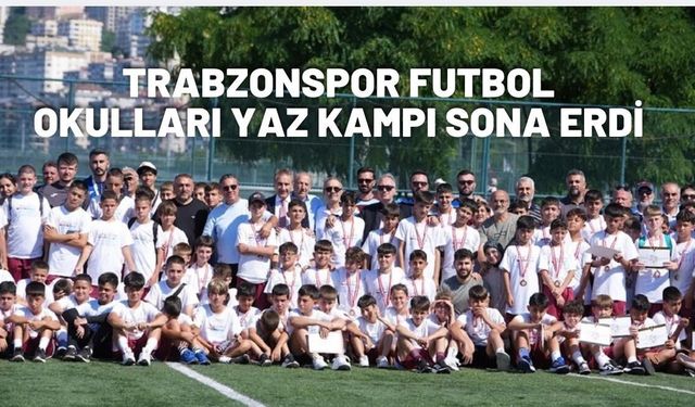 Trabzonspor Futbol Okulları Yaz Kampı sona erdi