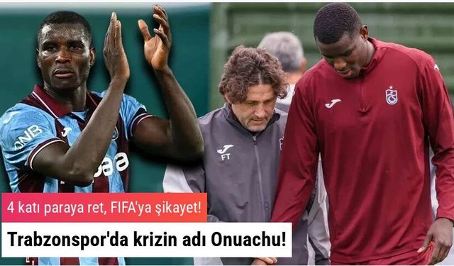 Trabzonspor'da krizin adı Onuachu: 4 katı paraya ret, FIFA'ya şikayet!