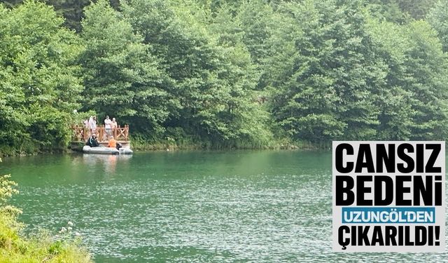 Trabzon'da Uzungöl’e düşen turistin cansız bedeni çıkarıldı!