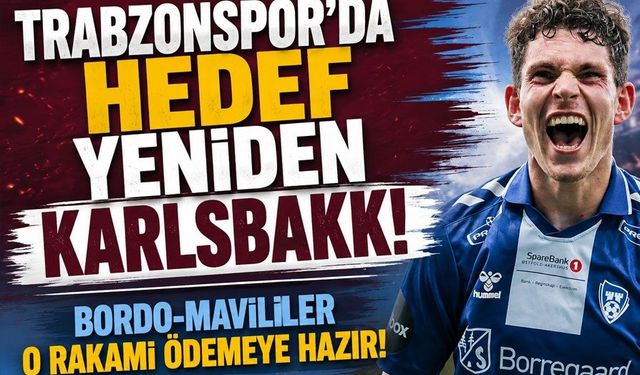 Trabzonspor'da hedef yeniden Karlsbakk! Bordo-mavililer o rakamı ödemeye hazır