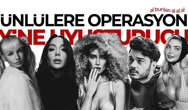 Ünlülere uyuşturucu operasyonunda yeni dalga!