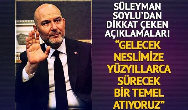 "Bugün gelecek neslimize yüzlerce yıllık bir temel atıyoruz"