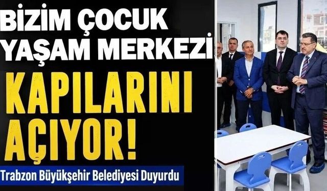 Bizim Çocuk Yaşam Merkezi'nin kayıt şartları açıklandı